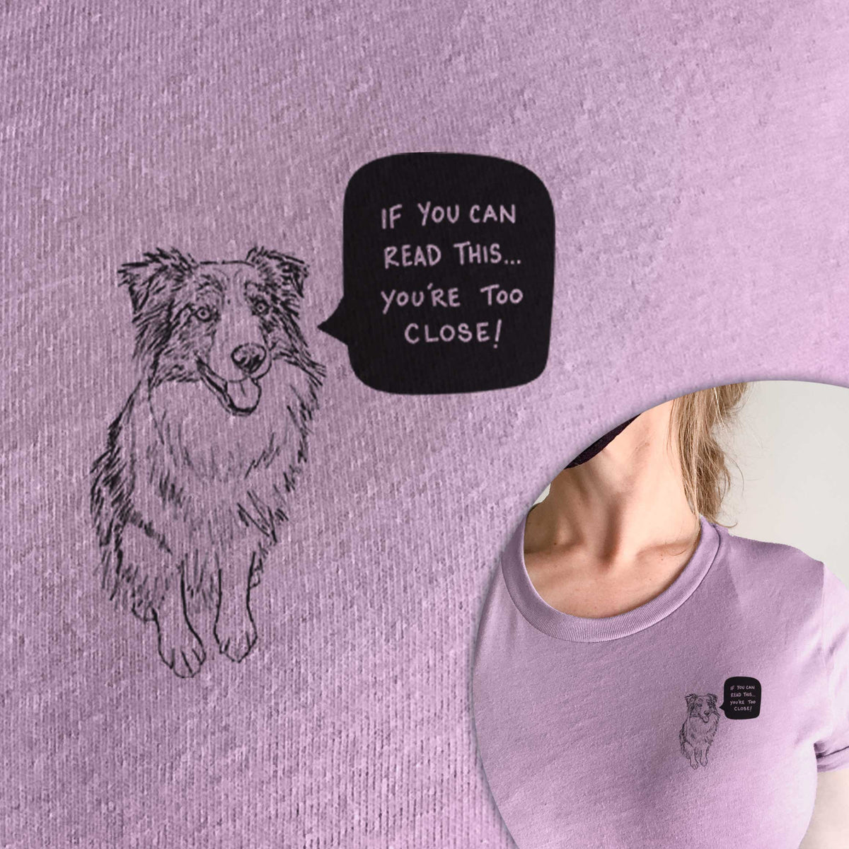 Too Close Australian Shepherd  - Unisex Crewneck