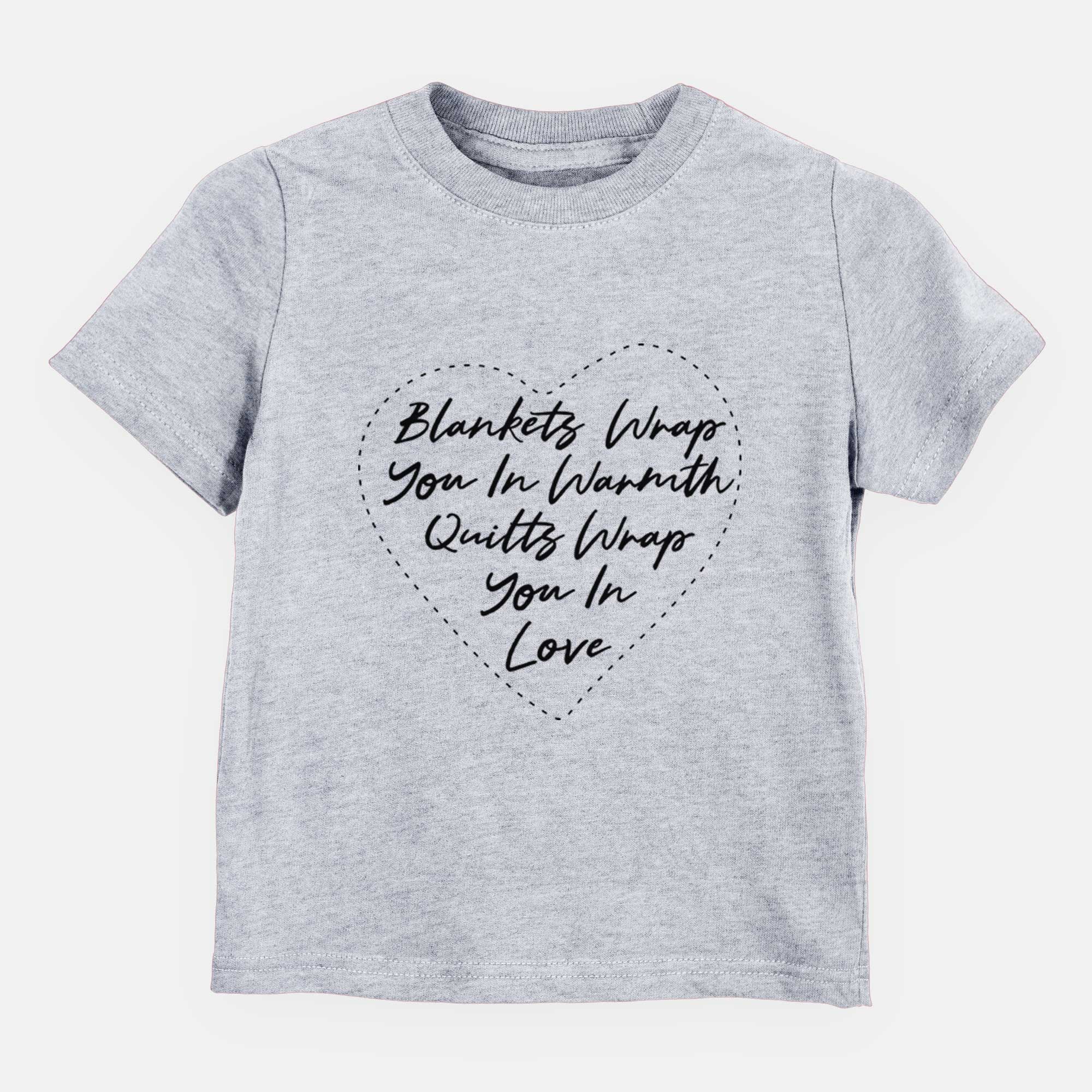 Quilts Wrap You In Love - Kids/Youth/Toddler Shirt