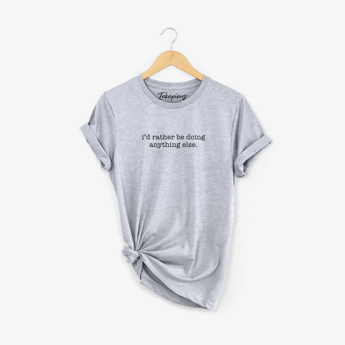 I'd Rather Be Doing Anything Else - Unisex Crewneck