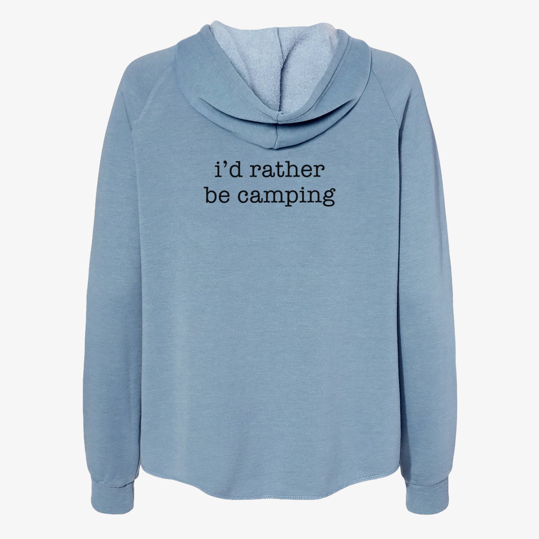 I'd Rather Be Camping - Women's Cali Wave Zip-Up Sweatshirt