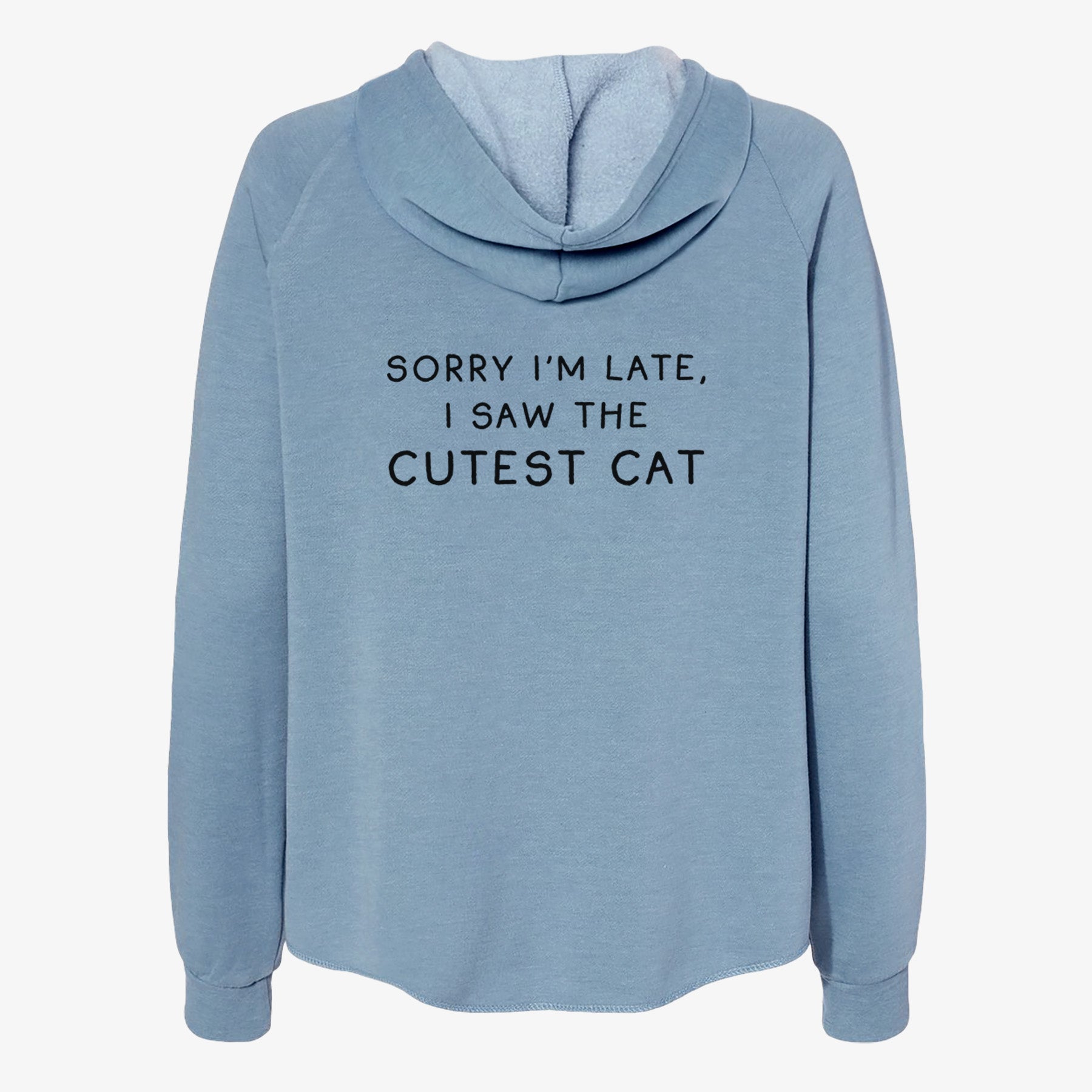 Sorry I'm Late, I Saw the Cutest Cat - Women's Cali Wave Zip-Up Sweatshirt