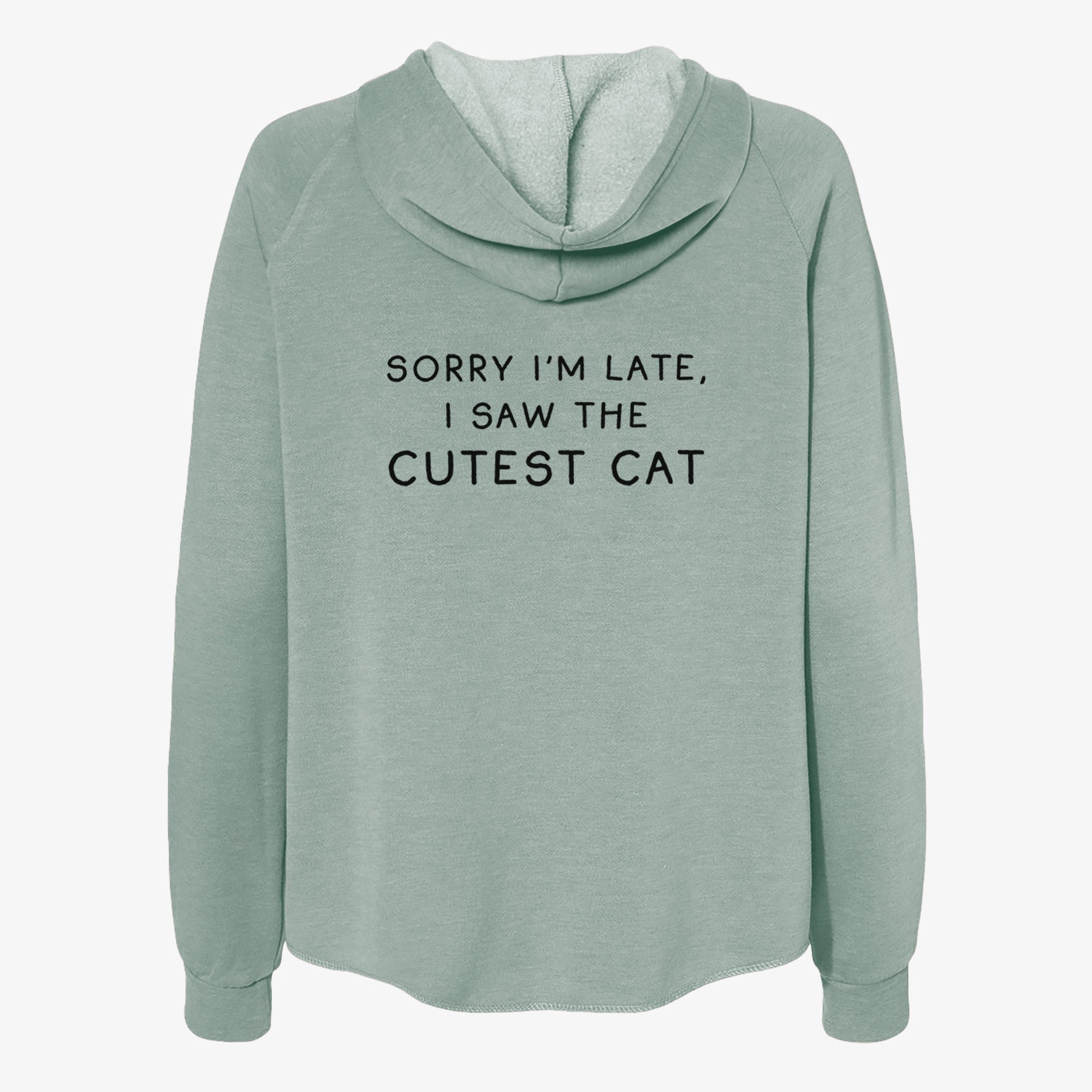 Sorry I'm Late, I Saw the Cutest Cat - Women's Cali Wave Zip-Up Sweatshirt