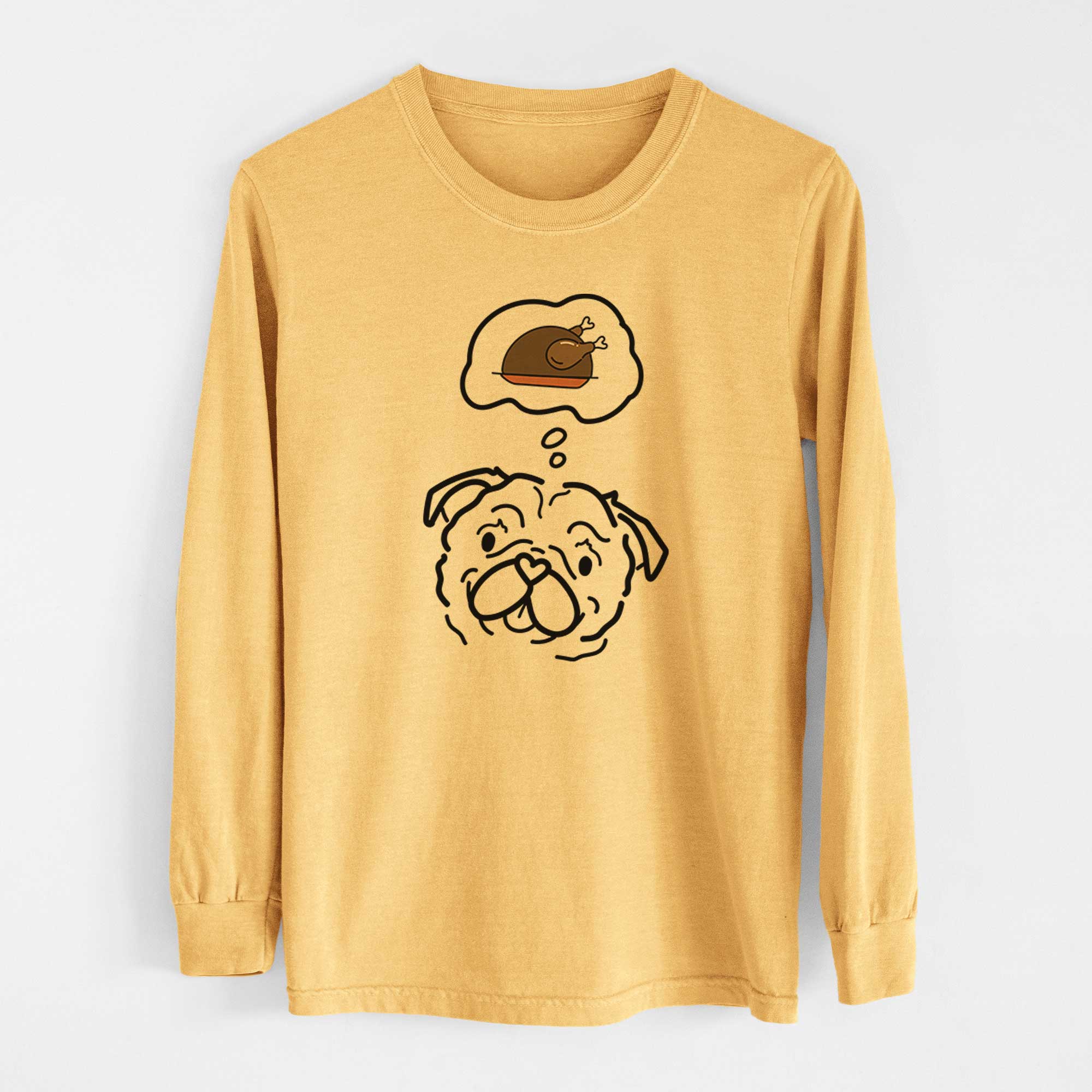 Turkey Thoughts Pug - Pip - Heavyweight 100% Cotton Long Sleeve