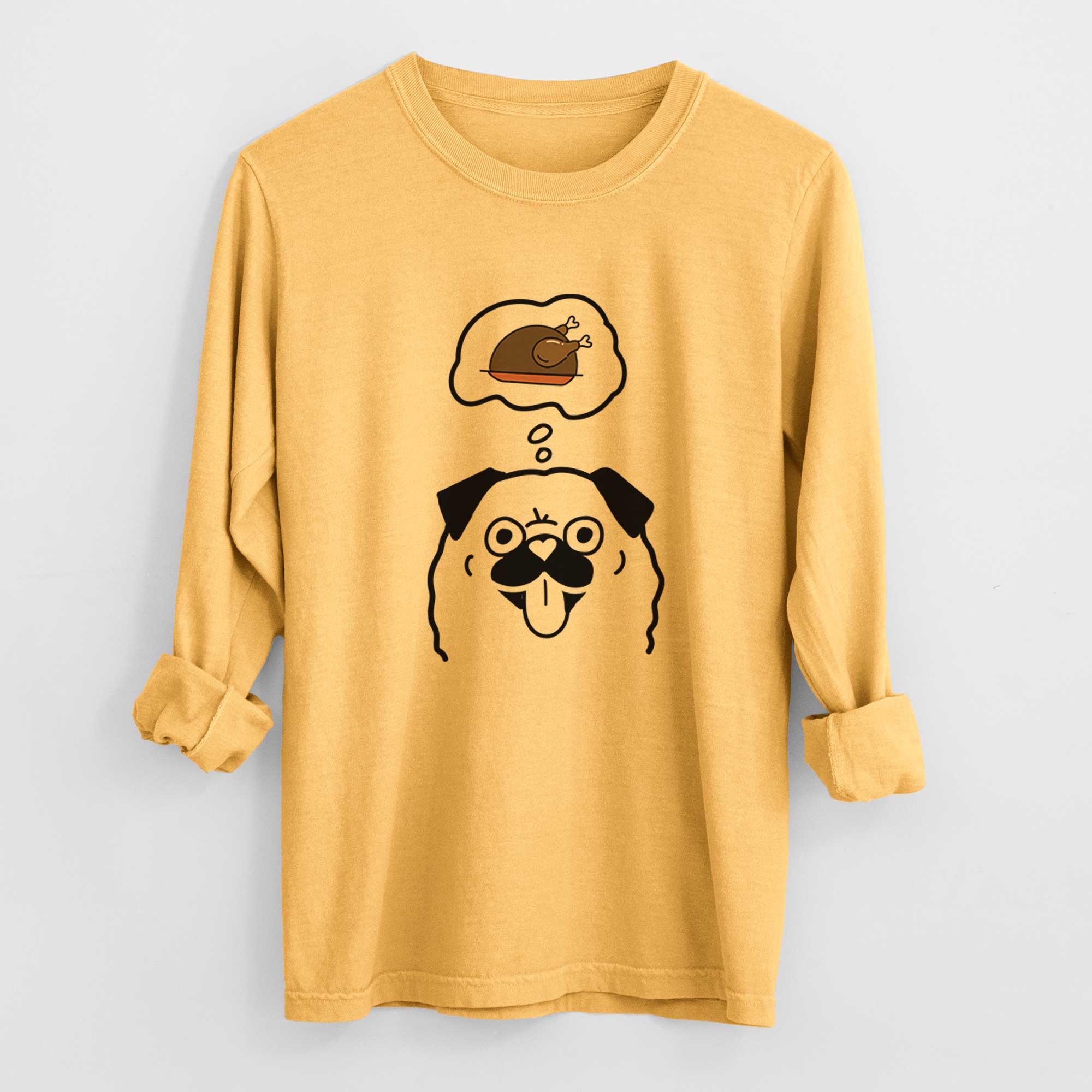 Turkey Thoughts Pug - Heavyweight 100% Cotton Long Sleeve