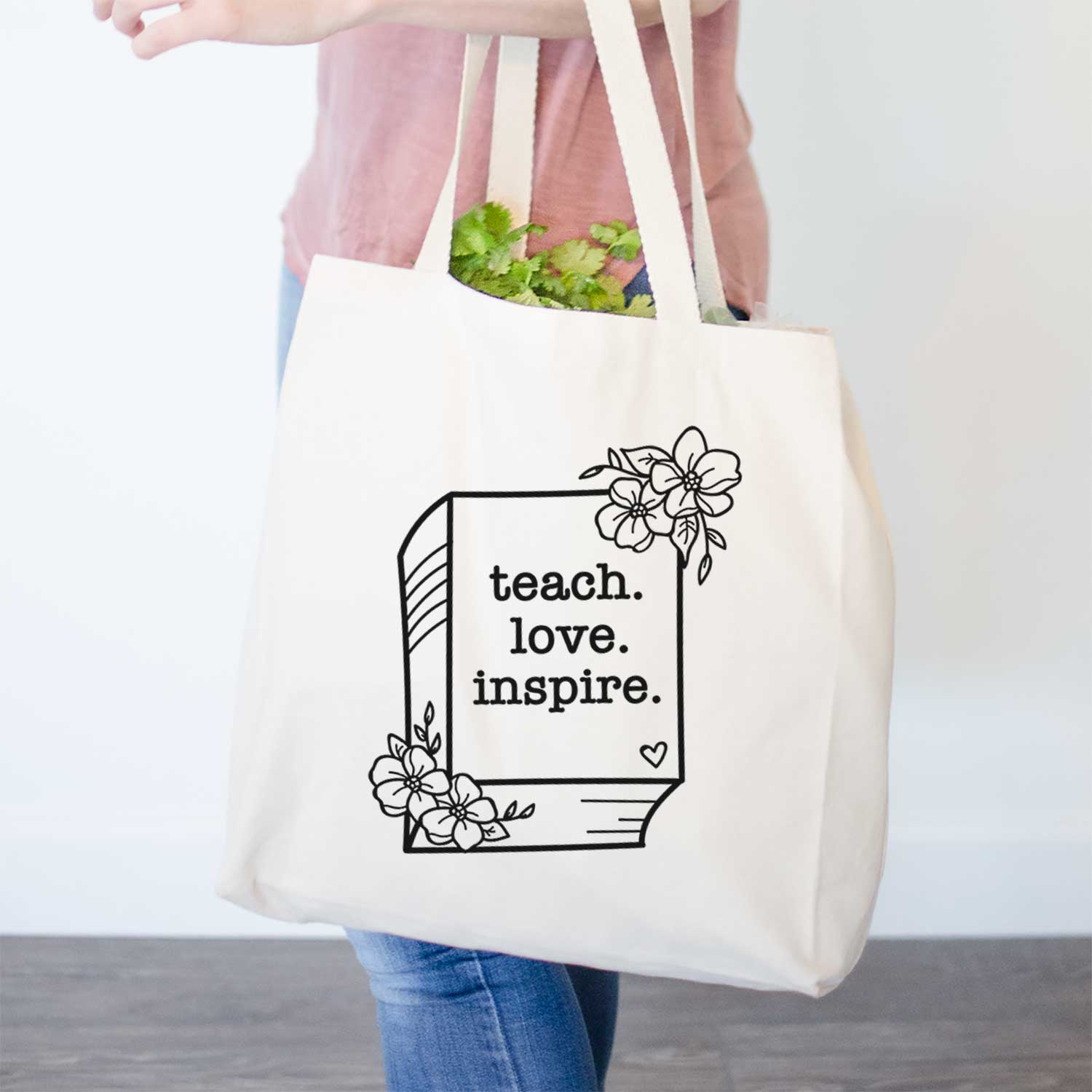 Teach. Love. Inspire. - Floral Book- Tote Bag